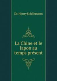 La Chine et le Japon au temps present