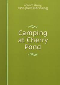 Camping at Cherry Pond