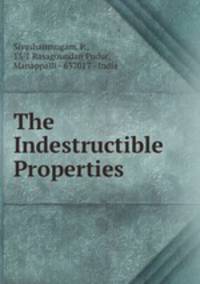 The Indestructible Properties