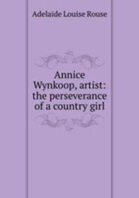 Annice Wynkoop, artist: the perseverance of a country girl