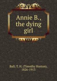 Annie B., the dying girl