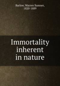 Immortality inherent in nature