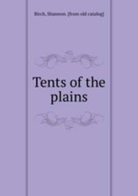 Tents of the plains
