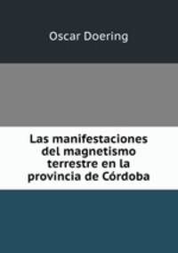 Las manifestaciones del magnetismo terrestre en la provincia de Cordoba