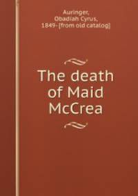 The death of Maid McCrea