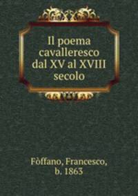 Il poema cavalleresco dal XV al XVIII secolo
