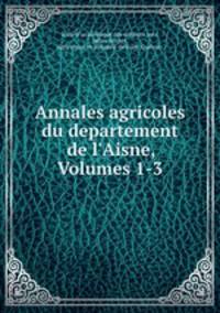 Annales agricoles du departement de l