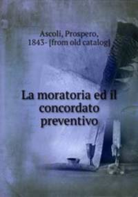 La moratoria ed il concordato preventivo