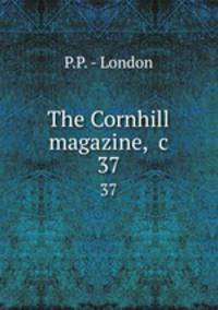 The Cornhill magazine, &c. 37