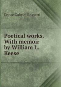 Poetical works. With memoir by William L. Keese