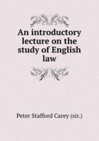 An introductory lecture on the study of English law