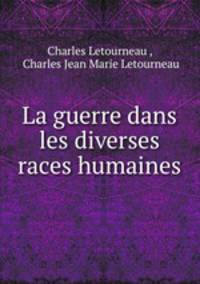 La guerre dans les diverses races humaines