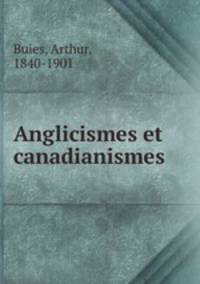 Anglicismes et canadianismes