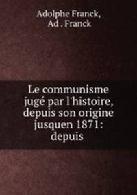 Le communisme juge par l