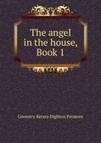 The angel in the house, Book 1