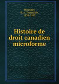 Histoire de droit canadien microforme