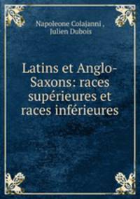 Latins et Anglo-Saxons: races superieures et races inferieures