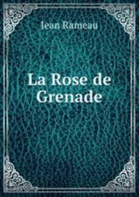 La Rose de Grenade