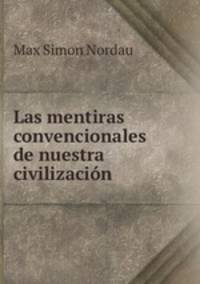 Las mentiras convencionales de nuestra civilizacion