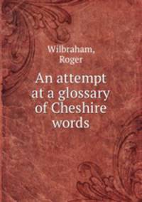 An attempt at a glossary of Cheshire words