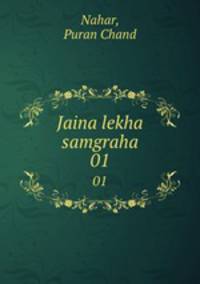 Jaina lekha samgraha. 01