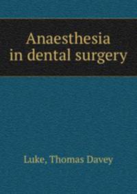 Anaesthesia in dental surgery