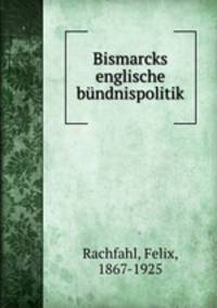 Bismarcks englische bundnispolitik