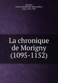 La chronique de Morigny (1095-1152)