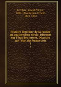 Histoire litteraire de la France au quatorzieme siecle. Discours sur l