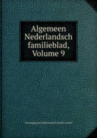 Algemeen Nederlandsch familieblad, Volume 9