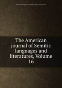 The American journal of Semitic languages and literatures, Volume 16