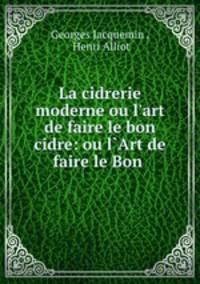 La cidrerie moderne ou l