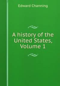 A history of the United States, Volume 1