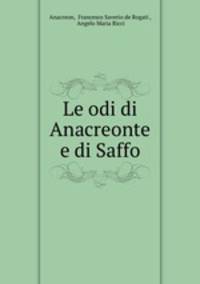 Le odi di Anacreonte e di Saffo