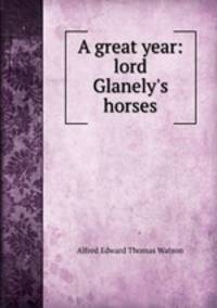 A great year: lord Glanely