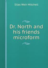 Dr. North and his friends microform