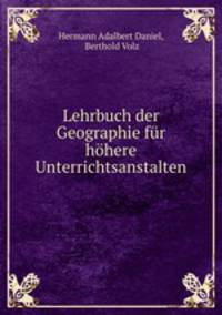 Lehrbuch der Geographie fur hohere Unterrichtsanstalten