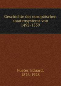 Geschichte des europaischen staatensystems von 1492-1559
