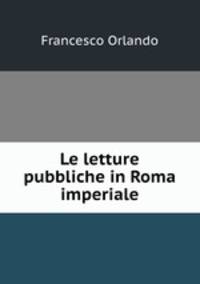 Le letture pubbliche in Roma imperiale
