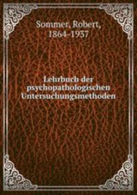 Lehrbuch der psychopathologischen Untersuchungsmethoden