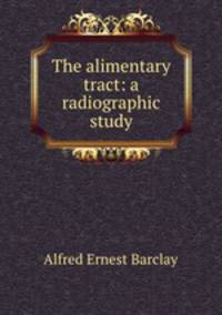The alimentary tract: a radiographic study