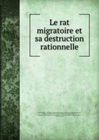 Le rat migratoire et sa destruction rationnelle