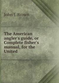 The American angler