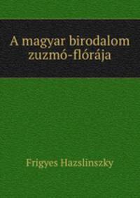 A magyar birodalom zuzmo-floraja