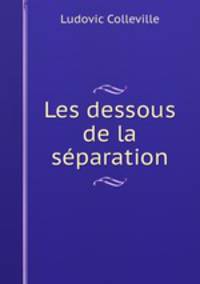 Les dessous de la separation