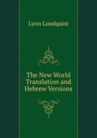 The New World Translation and Hebrew Versions