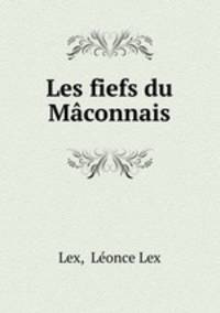 Les fiefs du Maconnais.