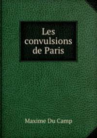 Les convulsions de Paris