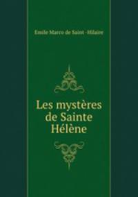 Les mysteres de Sainte Helene