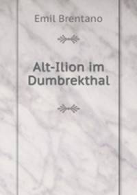 Alt-Ilion im Dumbrekthal